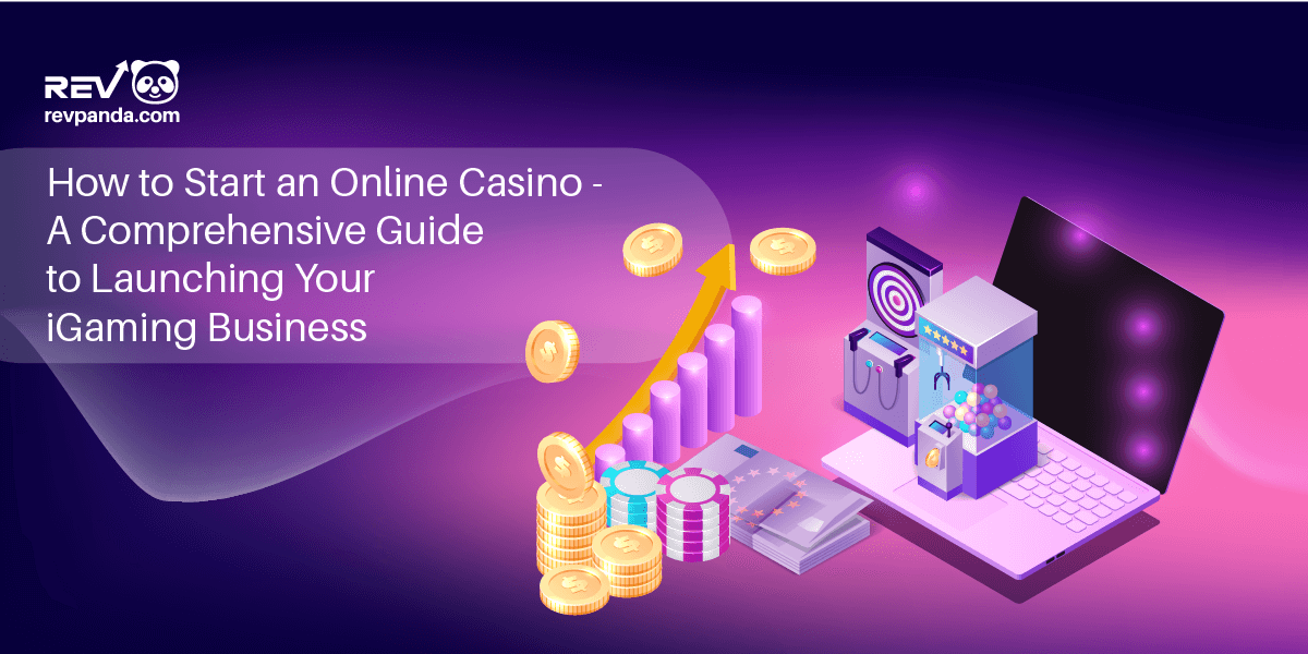 How to Start an Online Casino - A Comprehensive Guide to Launching Your iGaming Business
