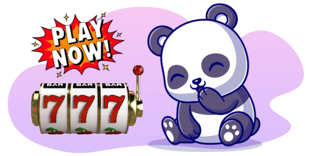 A cartoon panda sits with a finger to its mouth, next to a 777 slot machine and a PLAY NOW! speech bubble.