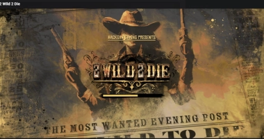 2 Wild 2 Die